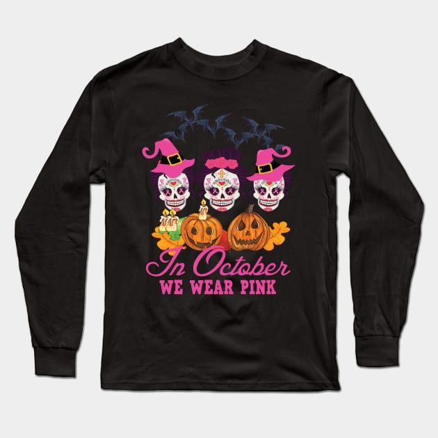 In October we wear pink halloween pumpkin gift Long Sleeve T-Shirt by DODG99